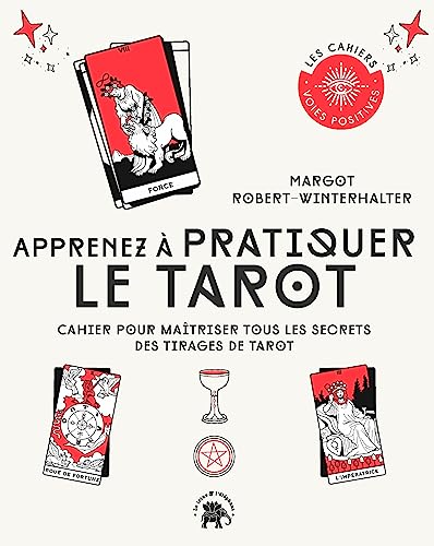 Apprenez à pratiquer le tarot: Cahier pour maîtriser tous les secrets des tirages de tarot von LOTUS ELEPHANT