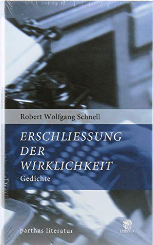 Werke in Einzelausgaben: Erschließung der Wirklichkeit. Gedichte