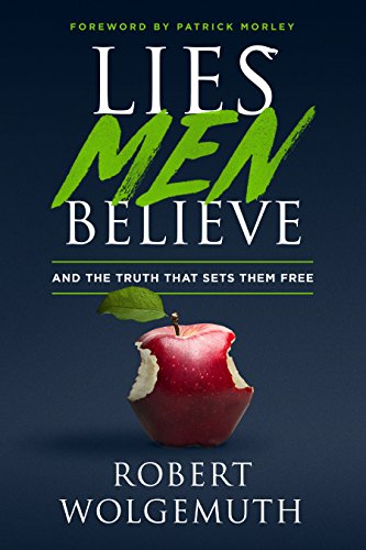 Lies Men Believe: And the Truth That Sets Them Free von Moody Publishers