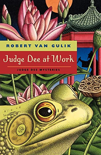 Judge Dee at Work: Eight Chinese Detective Stories: Judge Dee Mysteries. Eight Chinese Detective Stories