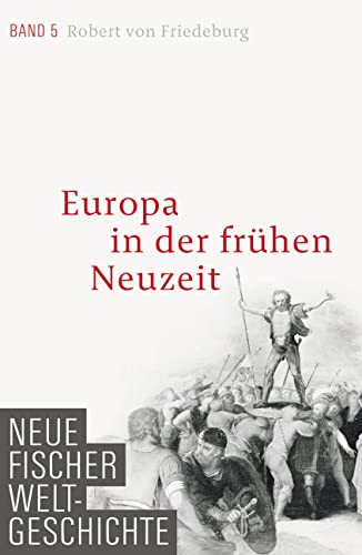 Neue Fischer Weltgeschichte. Band 5: Europa in der frühen Neuzeit von FISCHER, S.