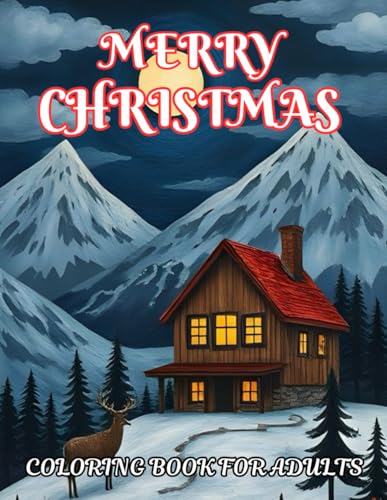 Merry Christmas Coloring Book For Adults: Color Your Way Through the Magic of Christmas von Independently published