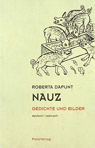 Nauz: Gedichte und Bilder. Ladinisch und deutsch: Gedichte und Bilder (Deutsch / Ladinisch) (Transfer Bibliothek)