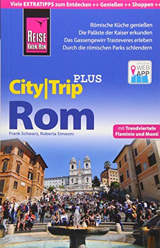 Reise Know-How Reiseführer Rom (CityTrip PLUS): mit Stadtplan und kostenloser Web-App