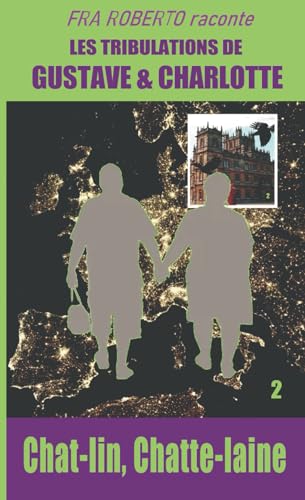 Chat-lin, Chatte-laine (Fra Roberto raconte les mésaventures de Gustave et Charlotte, Band 2) von Independently published