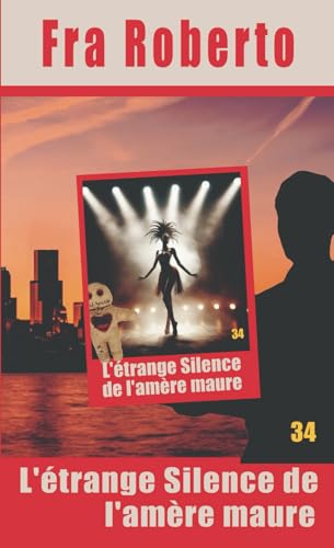 L'étrange Silence de l'amère maure (Les enquêtes de Fra Roberto, Band 34) von Independently published