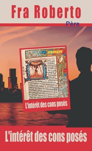 L'intérêt des cons posés (Les enquêtes de Fra Roberto) von Independently published