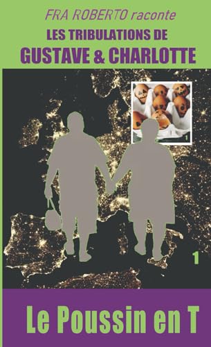 Le poussin en T (Fra Roberto raconte les mésaventures de Gustave et Charlotte, Band 1) von Independently published