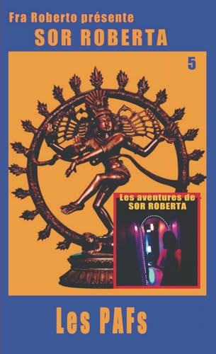 Les PAFs (Fra Roberto raconte les aventures de Sor Roberta, Band 5) von Independently published