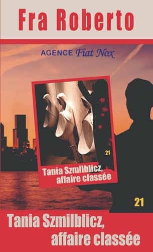 Tania Szmilblicz, affaire classée (Les enquêtes de Fra Roberto, Band 21) von Independently published