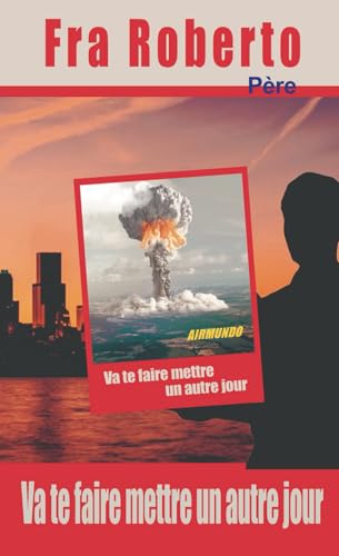 Va te faire mettre un autre jour (Les enquêtes de Fra Roberto) von Independently published