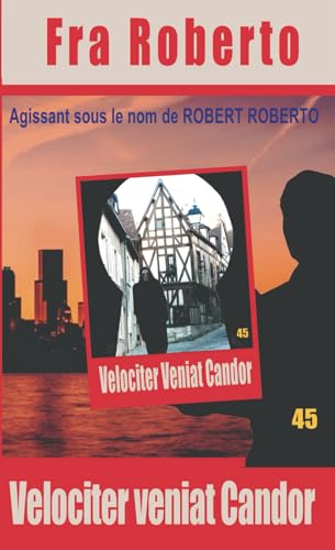 Velociter veniat candor (Les enquêtes de Fra Roberto, Band 45) von Independently published