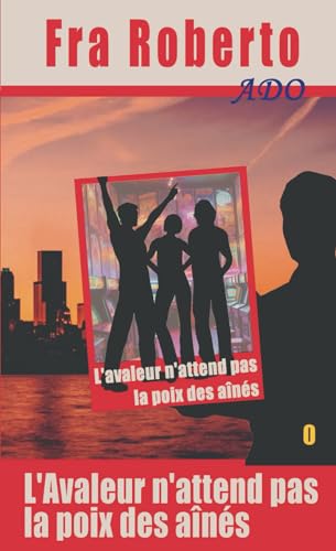 l'Avaleur n'attend pas la Poix des Aînés (Les enquêtes de Fra Roberto) von Independently published