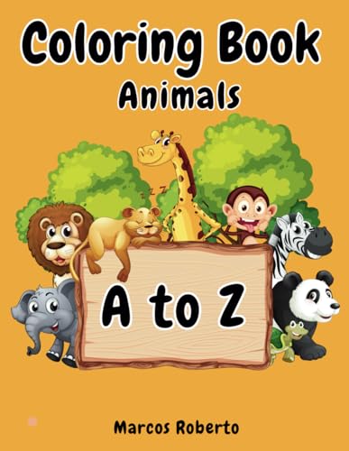 COLORING BOOK ANIMALS A to Z COLORING BOOK ANIMALS A to Z von Independently published