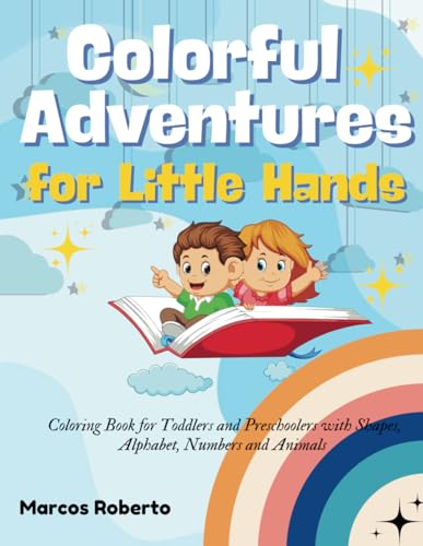 Colorful Adventures for Little Hands Colorful Adventures for Little Hands von Independently published