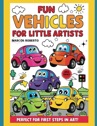 Fun Vehicles for Little Artists Fun Vehicles for Little Artists von Independently published