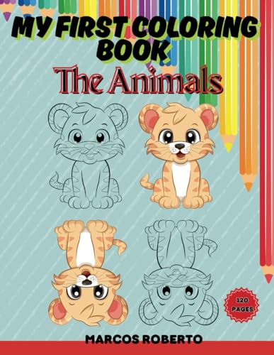 My First Coloring Book - The Animals My First Coloring Book - The Animals von Independently published
