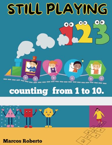 STILL PLAYING - counting from 1 to 10 STILL PLAYING - counting from 1 to 10 von Independently published