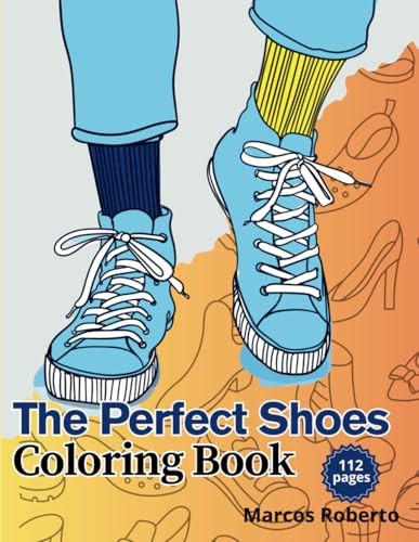 The Perfect Shoes - Coloring Book The Perfect Shoes - Coloring Book von Independently published