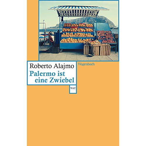 Palermo ist eine Zwiebel (Wagenbachs andere Taschenbücher) von Wagenbach, K