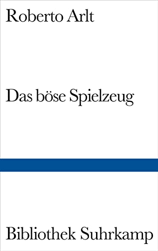 Das böse Spielzeug: Roman (Bibliothek Suhrkamp)
