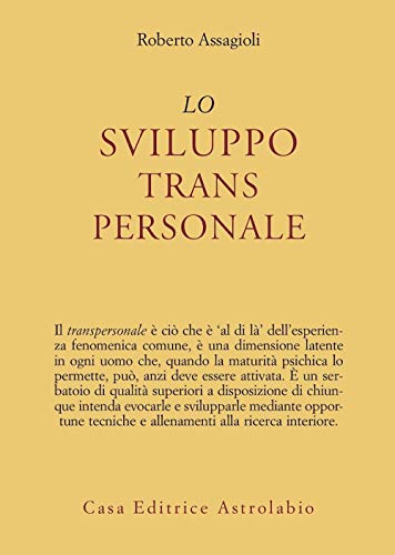 Lo sviluppo transpersonale (Psiche e coscienza)