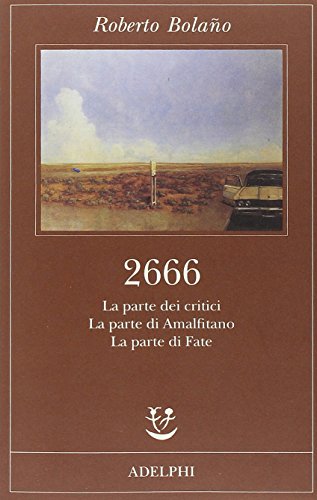 2666. La parte dei critici-La parte di Amalfitano-La parte di Fate (Fabula) von Adelphi