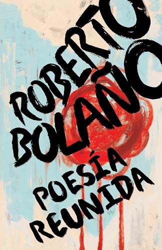 Poesía reunida / Complete Work of Poetry