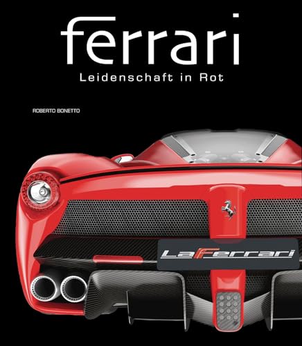 Ferrari: Leidenschaft in Rot von White Star Verlag