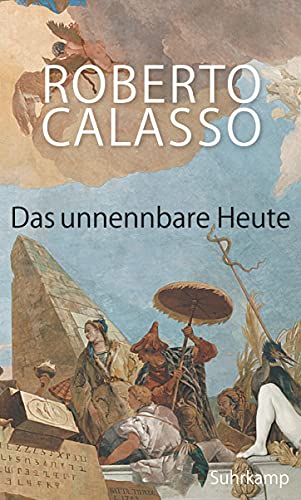 Das unnennbare Heute Das unnennbare Heute von Suhrkamp Verlag AG