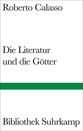Die Literatur und die Götter (Bibliothek Suhrkamp) von Suhrkamp Verlag AG