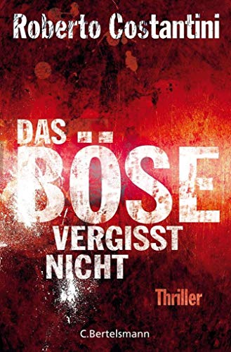 Das Böse vergisst nicht: Thriller Bd. 3