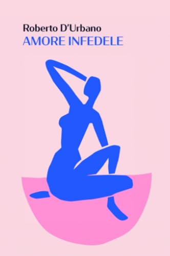 Amore Infedele (La community di ilmiolibro.it) von ilmiolibro self publishing