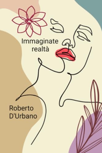 Immaginate realtà (La community di ilmiolibro.it) von ilmiolibro self publishing