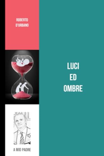 Luci ed ombre (La community di ilmiolibro.it) von ilmiolibro self publishing