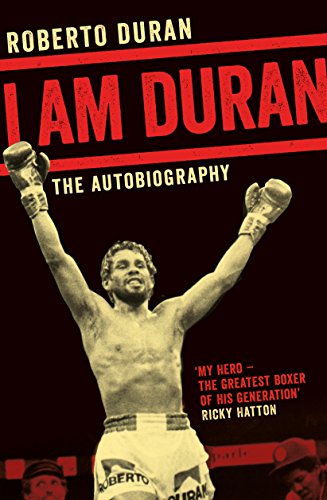 I Am Duran: The Autobiography of Roberto Duran von Pan