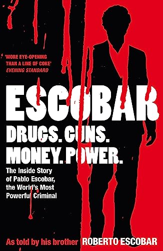 Escobar: The Inside Story of Pablo Escobar, the World's Most Powerful Criminal von Hodder & Stoughton