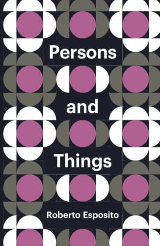 Persons and Things: From the Body's Point of View (Theory Redux)