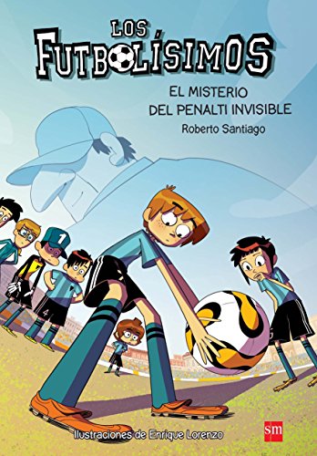 El misterio del penalti invisible (Los Futbolísimos, Band 7) von EDICIONES SM