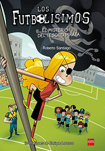 El misterio del tesoro pirata (Los Futbolísimos, Band 10) von EDICIONES SM