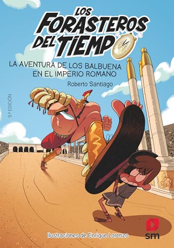 La aventura de los Balbuena en el Imperio romano (Los Forasteros del Tiempo, Band 3) von EDICIONES SM