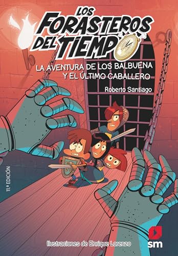 La aventura de los Balbuena y el último caballero: La aventura de los Balbuena y el \ultimo caballero (Los Forasteros del Tiempo, Band 2)