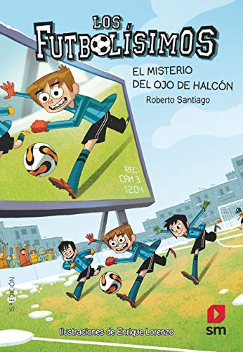 Los futbolísimos 4. El misterio del ojo de halcón: El misterio del ojo de halcoen von EDICIONES SM