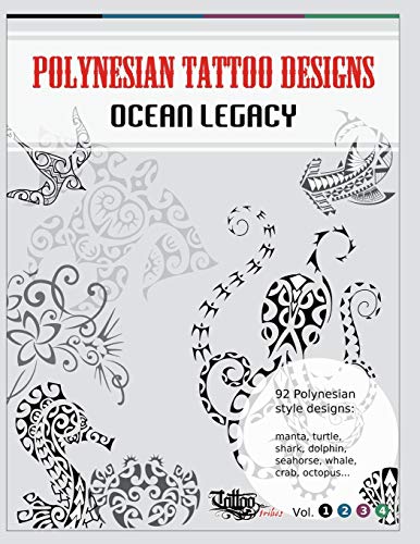 Polynesian Tattoo Designs: Ocean Legacy (Tattoo Designs Books)