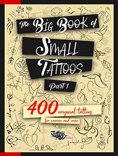 The Big Book of Small Tattoos - Vol.1: 400 small original tattoos for women and men von Roberto Gemori
