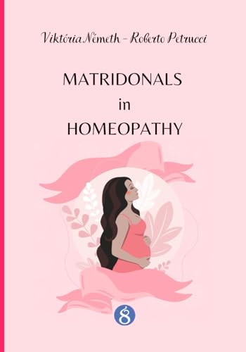 Matridonals in Homeopathy von Independently published