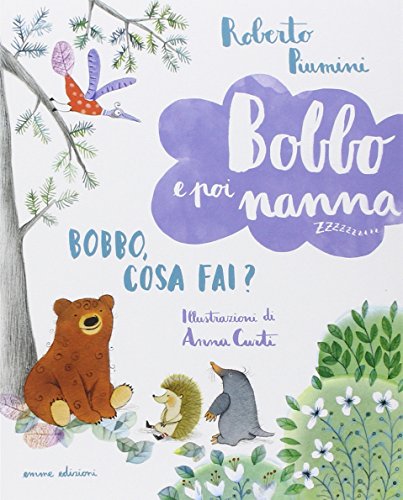 Bobbo, cosa fai? Bobbo e poi nanna Bobbo, cosa fai? Bobbo e poi nanna von Bobbo, Cosa Fai? Bobbo E Poi Nanna