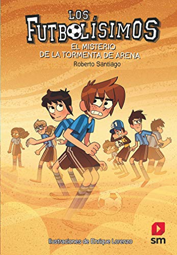 El misterio de la tormenta de arena (Los Futbolísimos, Band 14) von EDICIONES SM