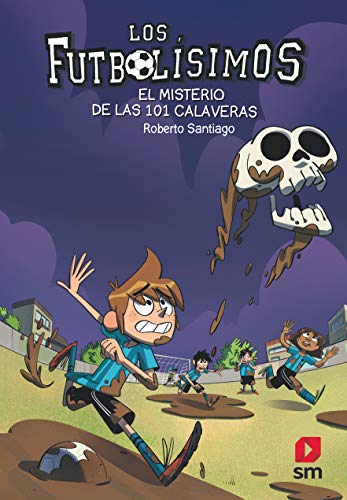 El misterio de las 101 calaveras (Los Futbolísimos, Band 15) von EDICIONES SM