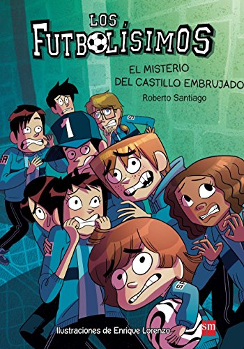 El misterio del castillo embrujado (Los Futbolísimos, Band 6)